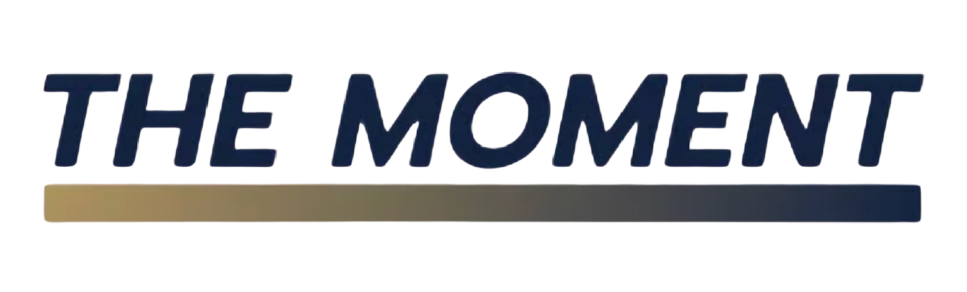 THE MOMENT